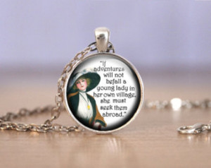 Quote -Jane Austen -Adventure - One Inch Round Glass Pendant ...