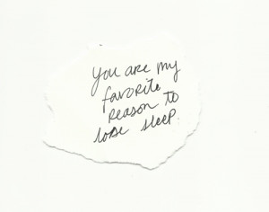 You are my favorite reason to sleep