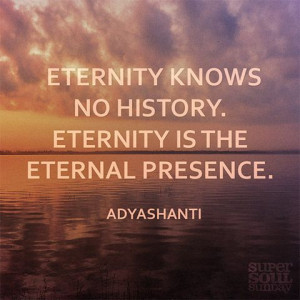 http www oprah com quote adyashanti quote on eternal presence