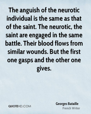 The anguish of the neurotic individual is the same as that of the ...
