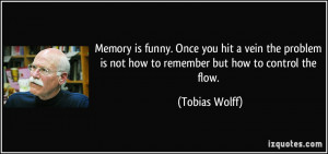 Memory is funny. Once you hit a vein the problem is not how to ...