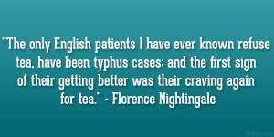 The only English patients I have ever known refuse tea, have been ...