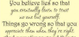 reason. People change so you can learn to let go. You believe lies ...