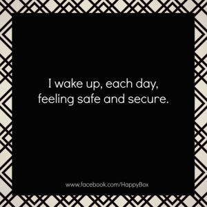 wake up, each day, feeling safe and secure. #affirmations #quotes