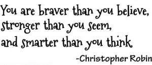 Christopher Robin Quote (You are braver...) - Vinyl Wall Art