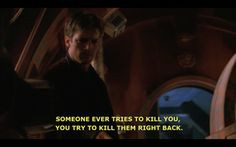 Capt. Mal's wisdom #Firefly More