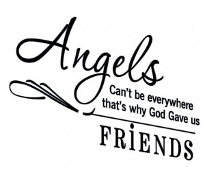 Product ID: 1974299736 Angels Can'T Be Everywhere, That'S Why God Gave ...