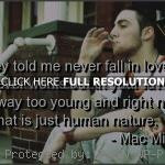 , life, quote mac miller, quotes, sayings, fall in love, famous quote ...