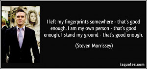 quote-i-left-my-fingerprints-somewhere-that-s-good-enough-i-am-my-own ...