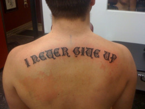 quotes never give up quotes tattoos never give up quote