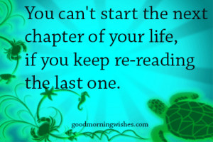 ... the next chapter of your life..... Motivational Quotes, Pictures