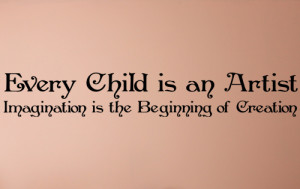 ... > Kids & Teens > Every Child Is An Artist, Imagination Wall Decal