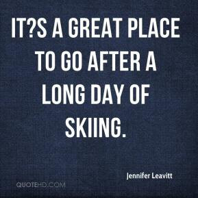 ... Leavitt - It?s a great place to go after a long day of skiing