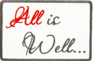 ... Sayings & One Liners All Is Well Script Patch, Inspirational Sayings