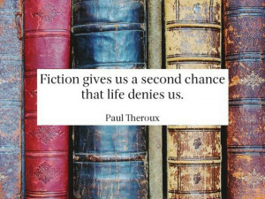 Fiction gives us a second chance