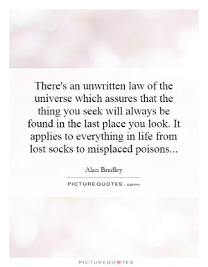 There's an unwritten law of the universe which assures that the thing ...