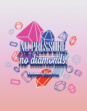 no pressure, no diamonds Art Print