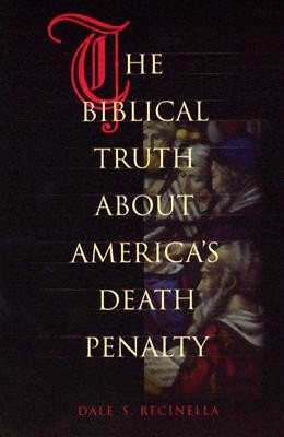 ... The Biblical Truth About America's Death Penalty” as Want to Read