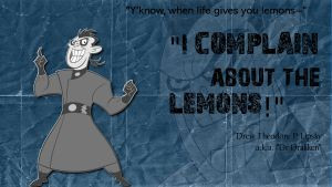 TV Quotes To Live By #2: Drakken And Lemons by LonelyGuyInBedroom