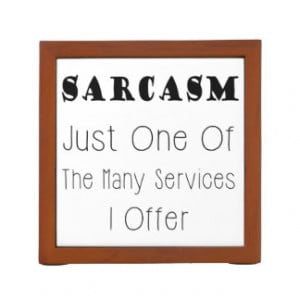 Funny Quote About Sarcasm, Humorous Quotes Pencil Holder