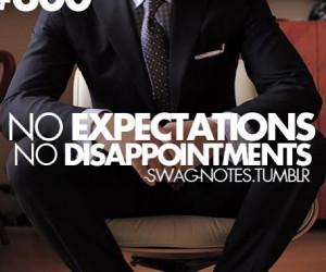 No Expectations No Disappointments ! Swag Attitude Quotes About Boys