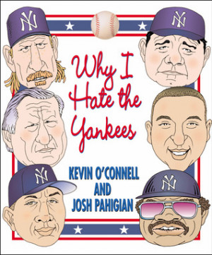 Start by marking “Why I Hate the Yankees” as Want to Read: