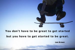 skateboard-quote-you-dont-have-to-be-great