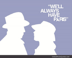 Sweet quote from the 1942 three time Oscar award winning movie ...