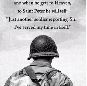 And when he gets to Heaven, to St. Peter he will tell: One more Marine ...