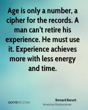 ... experience. He must use it. Experience achieves more with less energy