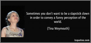 Order Convey Funny Perception The World Tina Weymouth