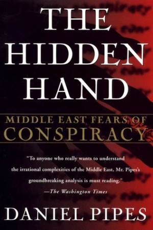 Start by marking “The Hidden Hand: Middle East Fears of Conspiracy ...