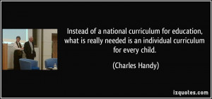 Instead of a national curriculum for education, what is really needed ...