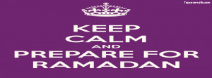 Keep-Calm-And-Prepare-For-Ramadan-facebook-timeline-cover