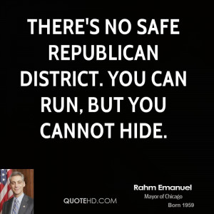 There's no safe Republican district. You can run, but you cannot hide.