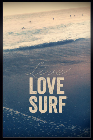 Live. Love. Surf. One of my newest greeting cards I designed using a ...