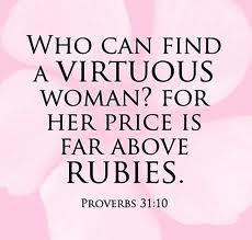 The Proverbs 31 Woman- Virtuous AND Capable- Part 1