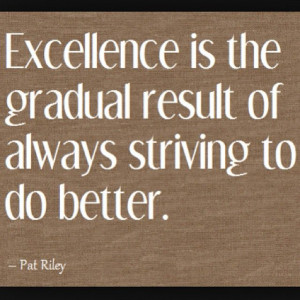 Strive for excellence!