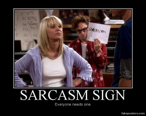 Sarcasm Sign - Demotivational Poster
