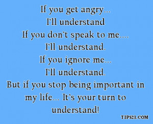 If you get angry... I'll understand - Pictures With Quotes