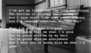 You're gonna miss me when I'm gone.: Awesome Songs, True Too People ...