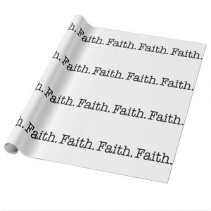 Black And White Faith Inspirational Quote Template Wrapping Paper