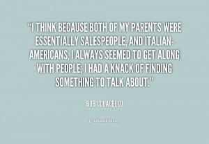 quote-Bob-Colacello-i-think-because-both-of-my-parents-233912.png