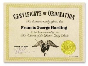 Dudeism: Share Your Ordination Certificate!