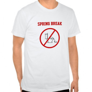 funny_spring_break_shirt-r765d446efdfe4dc9b9f8e663b93861f6_8nhma_512 ...