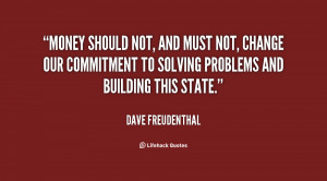 quote-Dave-Freudenthal-money-should-not-and-must-not-change-87146.png