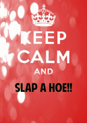 Slap A Hoe