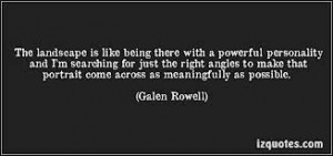 Galen Rowell quote.