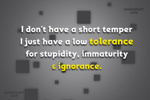 Low Tolerance Quotes and Sayings