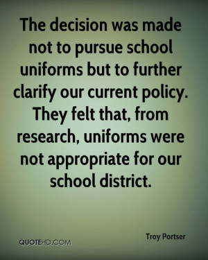 The decision was made not to pursue school uniforms but to further ...